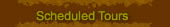 Scheduled Tours